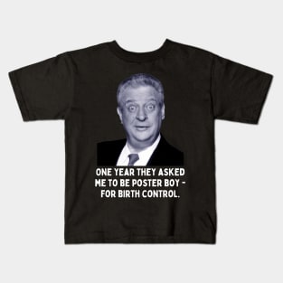 Rodney Dangerfield Quote - One Year They Asked Me... Kids T-Shirt